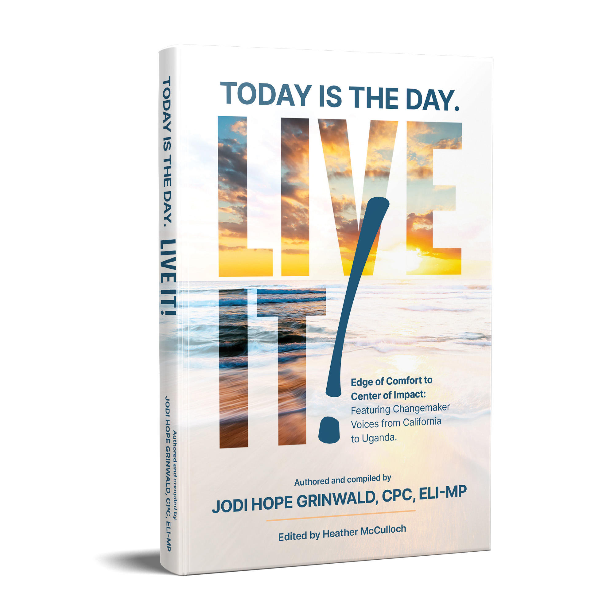 Today is the Day. Live It! 2